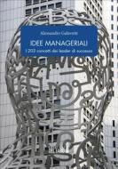 Ebook Idee manageriali. I 203 concetti dei leader di successo di Alessandro Galavotti edito da Edizioni del Faro