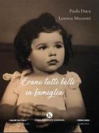 Ebook Erano tutti belli in famiglia di Paola Duca, Loretta Mozzoni edito da Kimerik