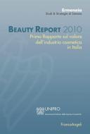 Ebook Beauty Report 2010. Primo Rapporto sul valore dell'industria cosmetica in Italia di Ermeneia edito da Franco Angeli Edizioni