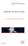 Ebook Simone de Beauvoir di Julia Kristeva edito da Donzelli Editore