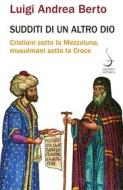 Ebook Sudditi di un altro dio di Luigi Andrea Berto edito da Carocci Editore