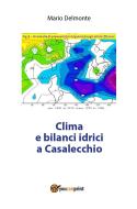 Ebook Clima e bilanci idrici a Casalecchio di Mario Delmonte edito da Youcanprint