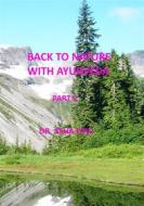 Ebook Back to Nature with Ayurveda - part 2 di Asha Devi edito da Books on Demand