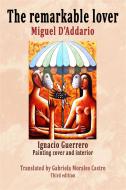 Ebook The Remarkable Lover di Miguel D'Addario edito da Babelcube Inc.