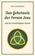 Ebook Das Geheimnis der Person Jesu di Otto Feuerstein edito da Books on Demand