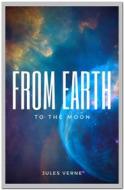 Ebook From the Earth to the Moon di Jules Verne edito da Qasim Idrees