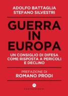 Ebook Guerra in Europa di Adolfo Battaglia, Stefano Silvestri edito da Castelvecchi