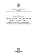 Ebook Discrezionalità amministrativa e servizi pubblici locali di Taglianetti Giuliano edito da Edizioni Scientifiche Italiane - ESI