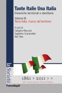 Ebook Tante Italie Una Italia. Dinamiche territoriali e identitarie. Vol. III: Terza Italia. Il peso del territorio di AA. VV. edito da Franco Angeli Edizioni