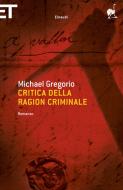 Ebook Critica della ragion criminale di Gregorio Michael edito da Einaudi