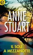 Ebook Il sole a mezzanotte (eLit) di Anne Stuart edito da HarperCollins Italia
