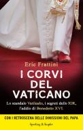 Ebook I corvi del Vaticano di Frattini Eric edito da Sperling & Kupfer