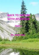 Ebook Back to Nature with Ayurveda - part one di Asha Devi edito da Books on Demand