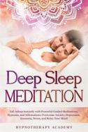 Ebook Deep Sleep Meditation di Hypnotherapy Academy edito da NewCommunicatiOnline