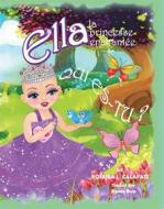 Ebook Qui Es-Tu ? Ella La Princesse Enchantée di Rosaria L. Calafati edito da Babelcube Inc.
