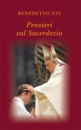 Ebook Pensieri sul sacerdozio di Benedetto XVI edito da Libreria Editrice Vaticana