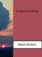 Ebook A Second Coming di Marsh Richard edito da Enrico Conti