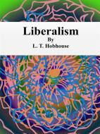 Ebook Liberalism di L. T. Hobhouse edito da Publisher s11838