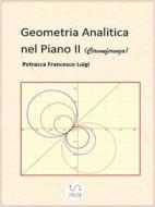 Ebook Geometria Analitica nel Piano II (Circonferenza) di petracca francesco luigi edito da petracca francesco luigi