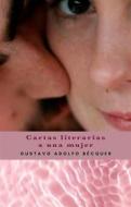 Ebook Cartas literarias a una mujer di Gustavo A. Becquer edito da Cervantes Digital