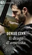 Ebook Il drago d'ametista (eLit) di Denise Lynn edito da HarperCollins Italia