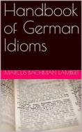 Ebook Handbook of German Idioms di Marcus Bachman Lambert edito da iOnlineShopping.com