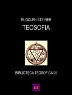 Ebook Teosofia di Rudolph Steiner edito da latorre editore