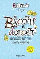 Ebook Il mio ricettario di casa. Biscotti e dolcetti di AA.VV. edito da Demetra
