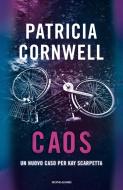 Ebook Caos di Cornwell Patricia edito da Mondadori