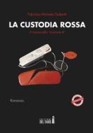Ebook La custodia rossa. Il Maresciallo: quarta missione di Fabrizio Michele Galeotti edito da Edizioni del Faro