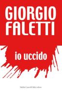 Ebook Io uccido di Faletti Giorgio edito da Baldini Castoldi Dalai Editore