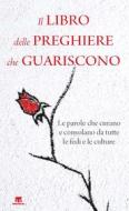 Ebook Il Il libro delle preghiere che guariscono di AA. VV. edito da TS Edizioni