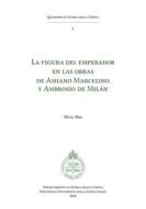 Ebook La Figura del emperador en las obras de Amiano Marcelino y Ambrosio de Milán di Silvia Mas edito da EDUSC
