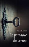 Ebook Le paradoxe du verrou di Rémy Hatier edito da Books on Demand