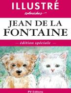 Ebook Fables Illustrées di Jean de La Fontaine, Onésimo colavidas edito da FV Éditions