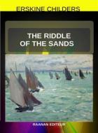 Ebook The Riddle of the Sands di Erskine Childers edito da Raanan Editeur