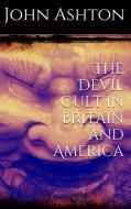 Ebook The Devil Cult in Britain and America di John Ashton edito da PubMe