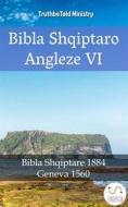 Ebook Bibla Shqiptaro Angleze VI di Truthbetold Ministry edito da TruthBeTold Ministry