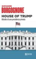 Ebook House of Trump di Giovanni Borgognone edito da Egea