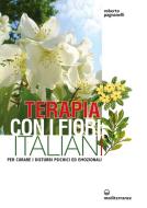 Ebook Terapia con i fiori italiani di Roberto Pagnanelli edito da Edizioni Mediterranee