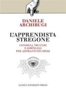 Ebook Llapprendista stregone di Daniele Archibugi edito da LUISS University Press