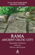 Ebook Rama, Ancient Celtic City di Giancarlo Barbadoro, Rosalba Nattero edito da Edizioni Triskel di Rosalba Nattero s.a.s.