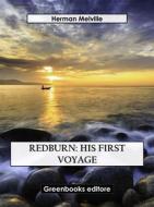 Ebook Redburn: His First Voyage di Herman Melville edito da Greenbooks Editore