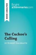 Ebook The Cuckoo&apos;s Calling by Robert Galbraith (Book Analysis) di Bright Summaries edito da BrightSummaries.com
