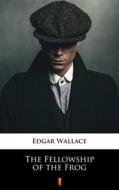 Ebook The Fellowship of the Frog di Edgar Wallace edito da Ktoczyta.pl