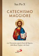 Ebook Catechismo maggiore con l'Istruzione sopra le Feste del Signore, della B. Vergine e dei Santi di San Pio X edito da San Paolo Edizioni