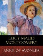 Ebook Anne of Avonlea di Lucy Maud Montgomery edito da BertaBooks