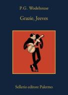 Ebook Grazie, Jeeves di P.G. Wodehouse edito da Sellerio Editore