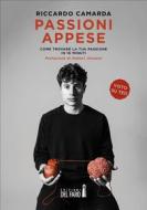 Ebook Passioni appese. Come trovare la tua passione in 10 minuti di Riccardo Camarda edito da Edizioni del Faro