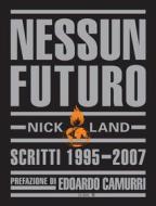 Ebook Nessun Futuro di Nick Land edito da LUISS University Press